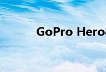 GoPro Hero8 网络摄像头评测