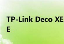 TP-Link Deco XE75 网状系统具有 Wi-Fi 6E